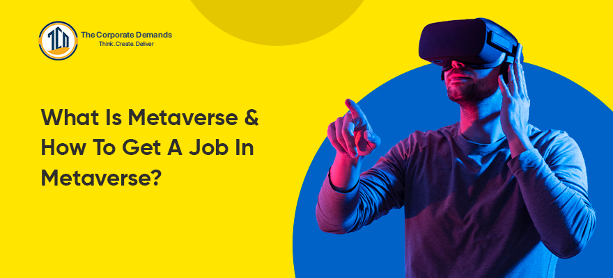 What is Metaverse and how to get a job in Metaverse